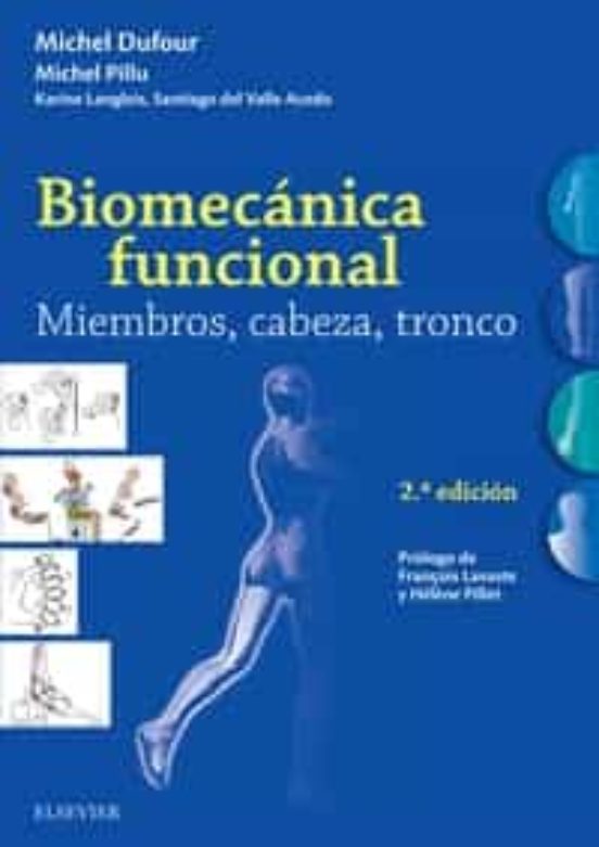 Biomecánica Funcional. Miembros, Cabeza, Tronco (2ª Ed.)