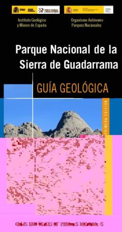 Parque Nacional De La Sierra De Guadarrama. Guía Geológica