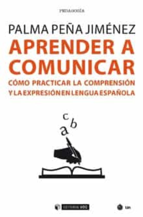 Aprender A Comunicar: Cómo Practicar La Comprensión Y La Expresión En Lengua Española