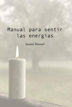 Manual Para Sentir Las Energías