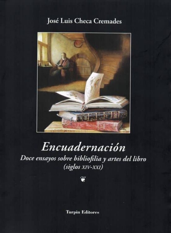 Encuadernacion: Doce Ensayos Sobre Bibliofilia Y Artes Del Libro (Siglos Xiv-Xxi)