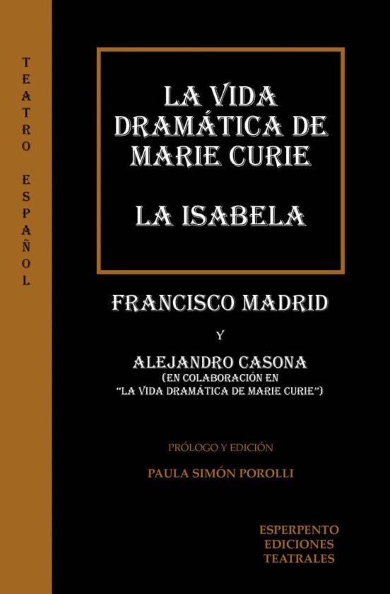 La Vida Dramática De Marie Curie. La Isabela