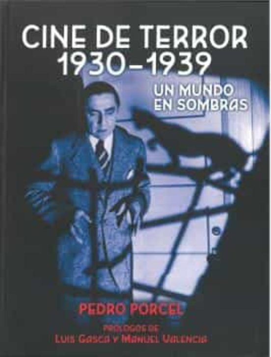 Cine De Terror 1930 – 1939: Un Mundo En Sombras