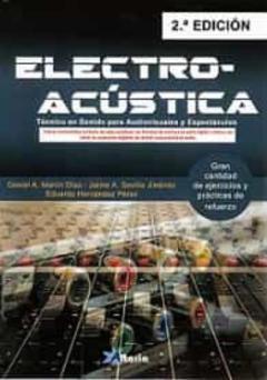 Electroacústica. Técnico En Sonido Para Audiovisuales Y Espectáculos (2ª Edicion)