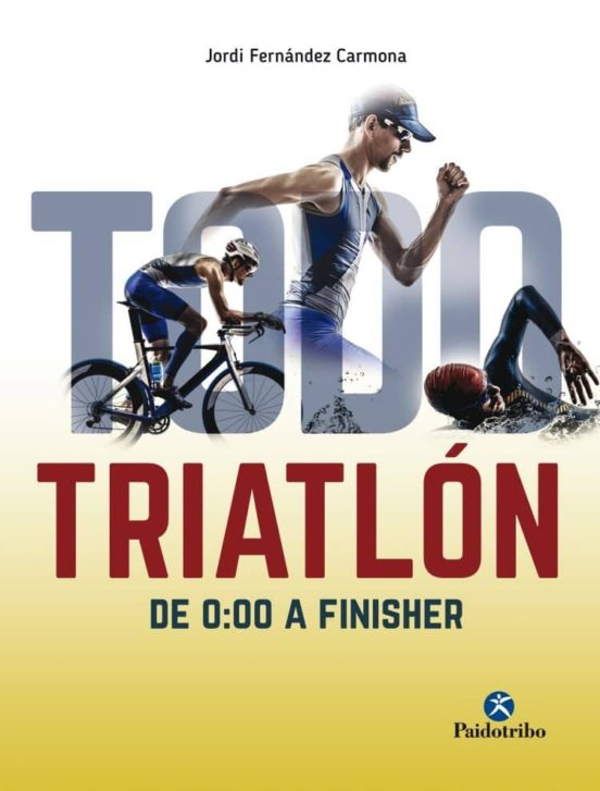 Todo Triatlon De 0:00 A Finisher