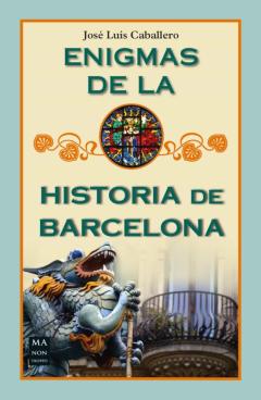 Enigmas De La Historia De Barcelona