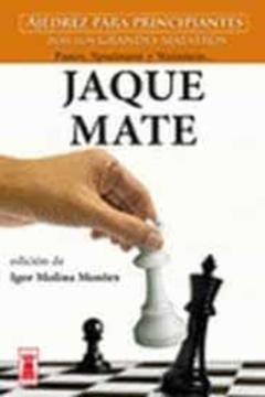 Jaque Mate (Ajedrez Para Principiantes Por Los Grandes Maestros Panov, Spielmann Y Weinstein)