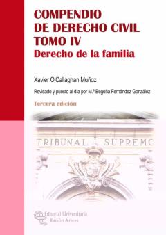 Compendio De Derecho Civil (Tomo Iv): Derecho De La Familia (3ª Ed.)