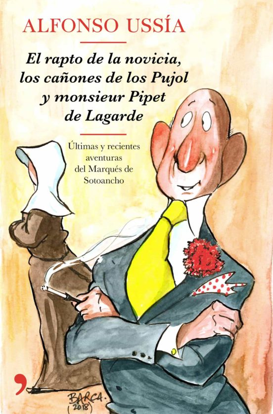 (Pe) El Rapto De La Novicia, Los Cañones De Los Pujol Y Monsieur Pipet De Lagarde