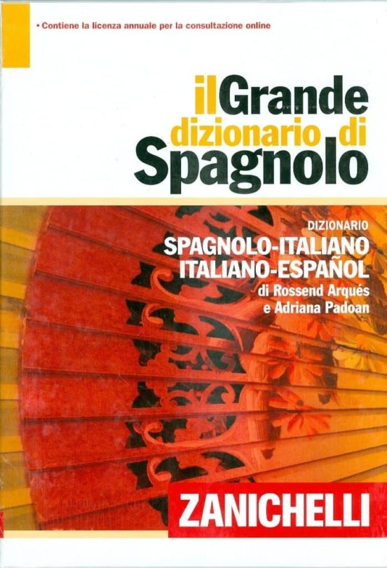 Il Grande Dizionario Di Spagnolo. Spagnolo-Italiano / Italiano-Sp Agnolo