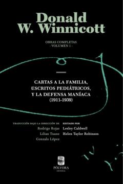 Obras Completas (Vol. 1) Cartas A La Familia, Escritos Pediatricos Y La Defensa