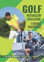 Golf. Preparacion Fisica Actual Y Nuevas Propuestas